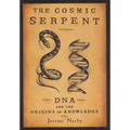 The Cosmic Serpent: DNA and the Origins of Knowledge