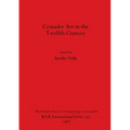 Crusader Art in the Twelfth Century
