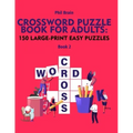 Crossword Puzzle Book for Adults: 150 Large-Print Easy Puzzles (book 2)