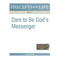 Precepts for Life Study Guide: Dare to Be God's Messenger (Daniel)