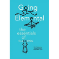 Going Elemental: The Essentials of Success