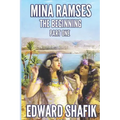 Mina Ramses: Part One: The Beginning