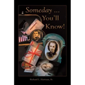 Someday ... You'Ll Know!