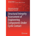 Structural Integrity Assessment of Engineering Components Under Cyclic Contact