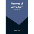 Memoirs of Aaron Burr (Volume 2)