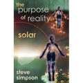 The Purpose of Reality: Solar