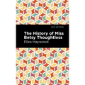The History of Miss Betsy Thoughtless