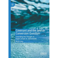 Covenant and the Jewish Conversion Question: Extending the Thought of Rabbi Joseph B. Soloveitchik