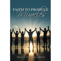 Faith to Produce Miracles