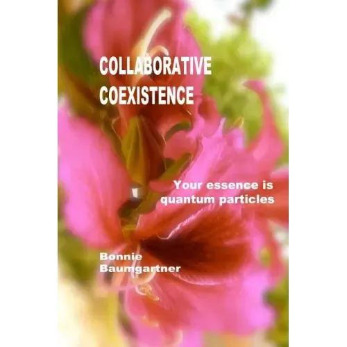 COLLABORATIVE Coexistence: Your essence is quantum particles