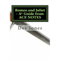 Romeo and Juliet. A* Guide from ACE NOTES