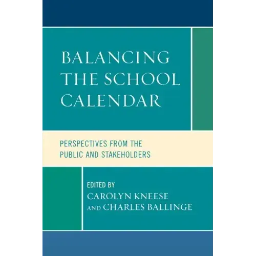 Balancing the School Calendar: Perspectives from the Public and Stakeholders