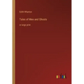 Tales of Men and Ghosts: in large print