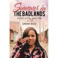 Summer in the Badlands: A Girl, a City, and a Life