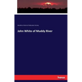 John White of Muddy River