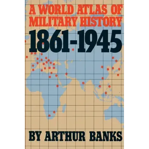 A World Atlas of Military History 1861-1945