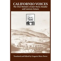 Californio Voices: The Oral Memoirs of José María Amador and Lorenzo Asisara Volume 3