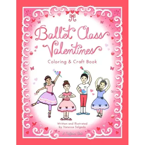 Ballet Class Valentines Coloring & Craft Book