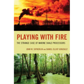 Playing with Fire: The Strange Case of Marine Shale Processors
