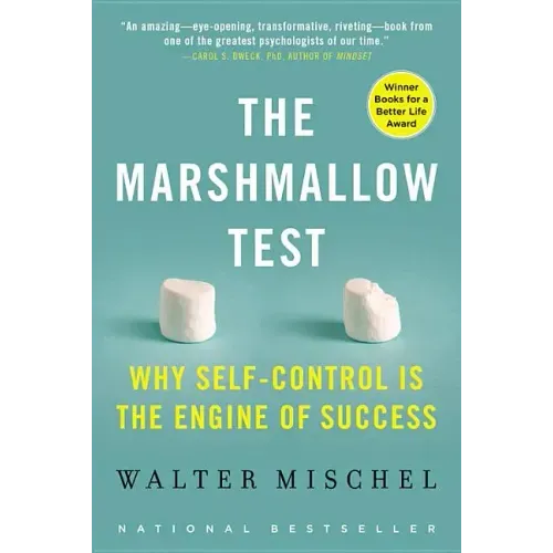 The Marshmallow Test: Why Self-Control Is the Engine of Success