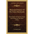 Illustrated History Of The Union Stockyards: Sketchbook Of Familiar Faces And Places At The Yards (1901)