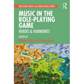 Music in the Role-Playing Game: Heroes & Harmonies
