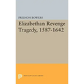 Elizabethan Revenge Tragedy, 1587-1642