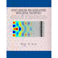 Optics Modeling and Visualization with COMSOL Multiphysics: A step by step graphical instruction manuscripts