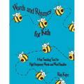 Words and Rhymes for Kids: A Fun Teaching Tool for High Frequency Words and Word Families