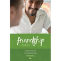 Friendship First: Ordinary Christians discussing Good News with Ordinary Muslims