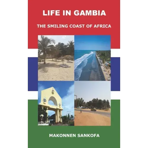 Life in Gambia: The Smiling Coast of Africa