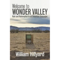 Welcome to Wonder Valley: Ruin and Redemption in an American Galapagos