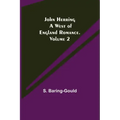 John Herring: A West of England Romance. Volume 2