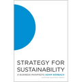 Strategy for Sustainability: A Business Manifesto