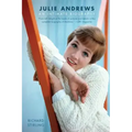 Julie Andrews: An Intimate Biography
