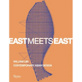 East Meets East: William Lim: Contemporary Asian Design
