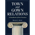 Town and Gown Relations: A Handbook of Best Practices