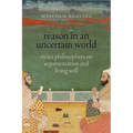 Reason in an Uncertain World: Nyāya Philosophers on Argumentation and Living Well