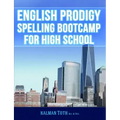 English Prodigy Spelling Bootcamp For High School
