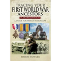 Tracing Your First World War Ancestors - Second Edition: A Guide for Family Historians