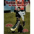 "Nothin' But Try": The Shane Drury Story