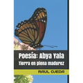 Poesía: Abya Yala: Tierra en plena madurez