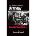 My Best Friend's Birthday: The Making of a Quentin Tarantino Film (hardback)