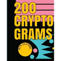 200 Cryptograms with Solutions: Uplifting and Wise Crypto Quotes with Solutions. Easy to Read Puzzles with Alphabet Grid and Room to Work.