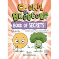 Cookie & Broccoli: Book of Secrets!: A Graphic Novel