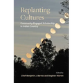Replanting Cultures: Community-Engaged Scholarship in Indian Country