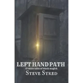 Left Hand Path: 13 More Tales of Black Magick