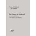 The Hand of the Lord: A Reassessment of the Ark Narrative of 1 Samuel