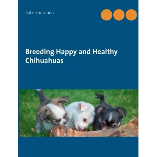 Breeding Happy and Healthy Chihuahuas