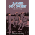 Learning Good Consent: On Healthy Relationships and Survivor Support